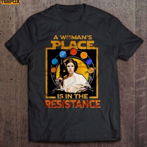 A Woman's Place Is In The Resistance Short Sleeve T Shirt