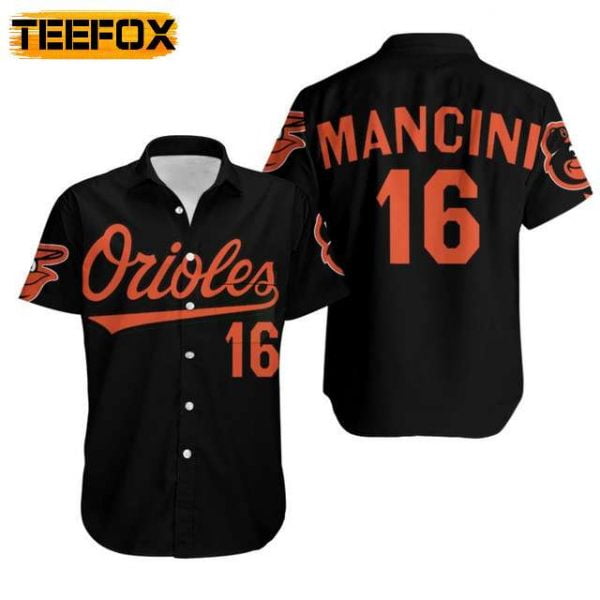 Baltimore Orioles 16 Mancini Jersey Hawaiian Shirt