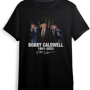 Bobby Caldwell 1951 2023 Down for the Third Time T Shirt