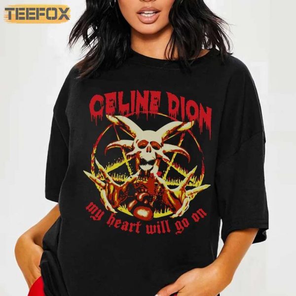 Celine Dion Horror My Heart Will Go On T Shirt 1