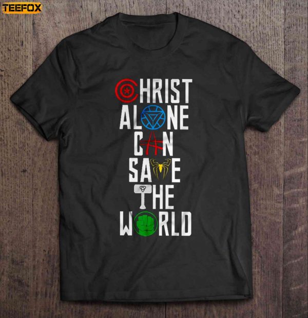Christ Alone Can Save The World The Avengers Short Sleeve T Shirt