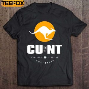 Cu In The Nt Cunt Australia Short Sleeve T Shirt