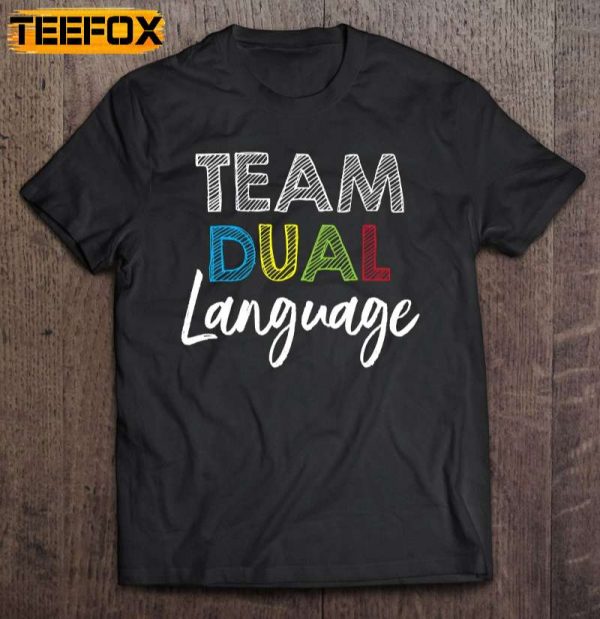 Dual Language Team Teacher School Short Sleeve T Shirt