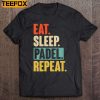 Eat Sleep Padel Repeat Padel Short Sleeve T Shirt
