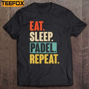 Eat Sleep Padel Repeat Padel Short Sleeve T Shirt