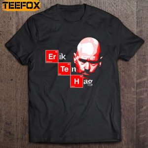 Erik Ten Hag Breaking Bad Habits Short Sleeve T Shirt