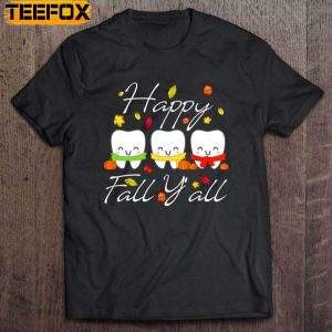 Happy Fall Yall Funny Dental Hygiene Dentist Short Sleeve T Shirt
