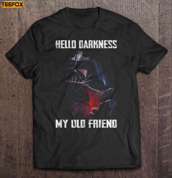 Hello Darkness My Old Friend Darth Vader Short Sleeve T Shirt