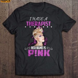 I Have A Therapist Her Name Is Pink Short Sleeve T Shirt