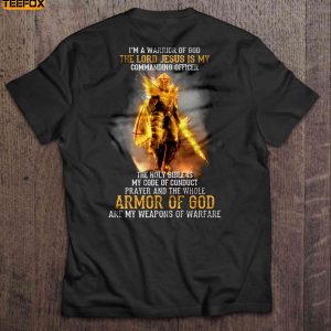 Im A Warrior Of God The Lord Jesus Is My Commanding Officer Short Sleeve T Shirt