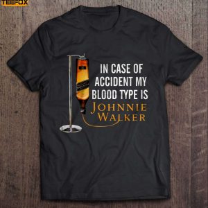 In Case Of Accident My Blood Type Is Johnnie Walker Short Sleeve T Shirt