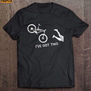 Ive Got This Mountain Biking Short Sleeve T Shirt