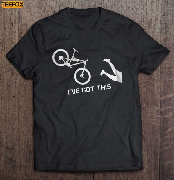 Ive Got This Mountain Biking Short Sleeve T Shirt