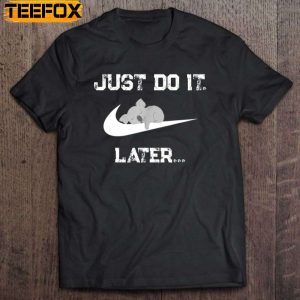 Just Do It Later Koala Short Sleeve T Shirt