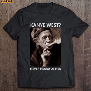 Kanye West Never Heard Of Her Keith Richards Short Sleeve T Shirt