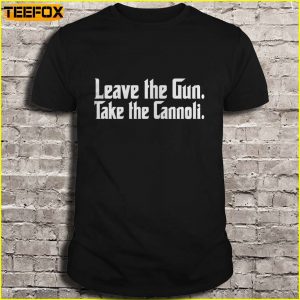 Leave the Gun Take the Cannoli Short Sleeve T Shirt