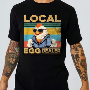 Local Egg Dealer Crazy Chicken Lady T Shirt