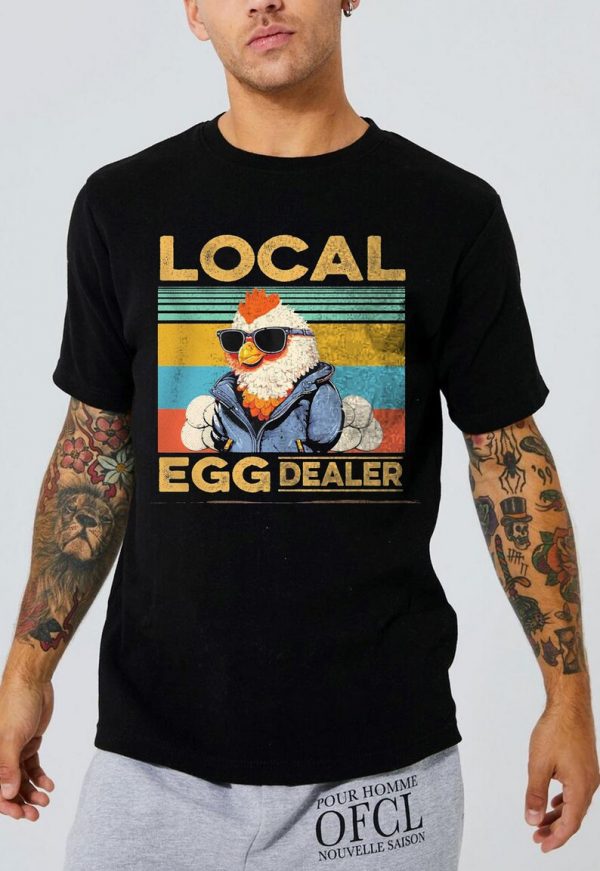 Local Egg Dealer Crazy Chicken Lady T Shirt