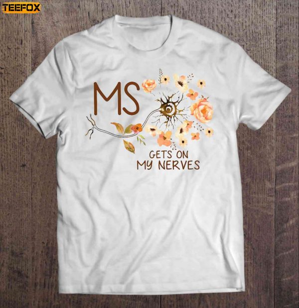MS Gets On My Nerves Short Sleeve T Shirt