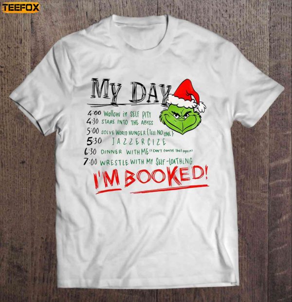 My Day Im Booked The Grinch Schedule Short Sleeve T Shirt