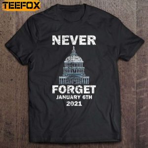 Never Forget 6Th January 2021 Short Sleeve T Shirt