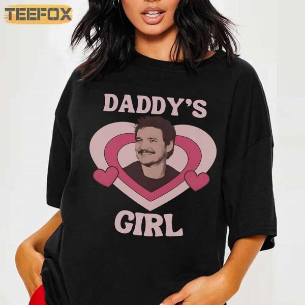 Pedro Pascal Daddy Girl Short Sleeve T Shirt