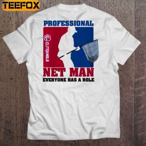 Professional Net Man Everyone Has A Role Short Sleeve T Shirt