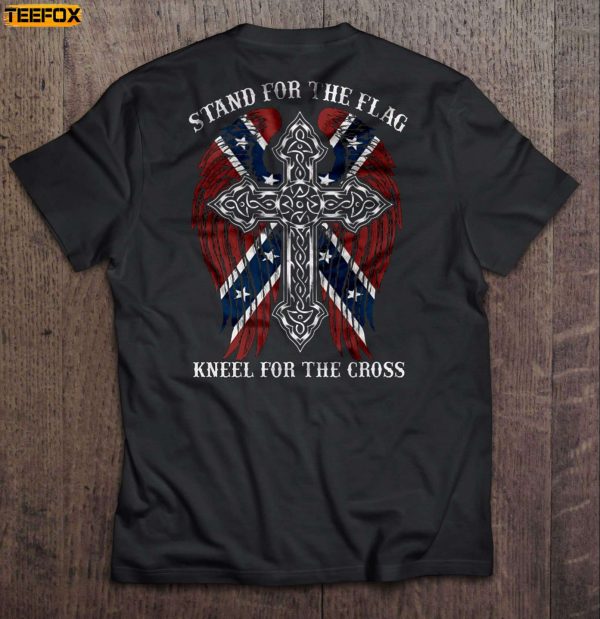 Stand For The Flag Kneel For The Cross Confederate States Of America Short Sleeve T Shirt