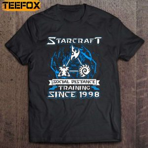 Starcraft Social Distance Training Since 1998 Short Sleeve T Shirt