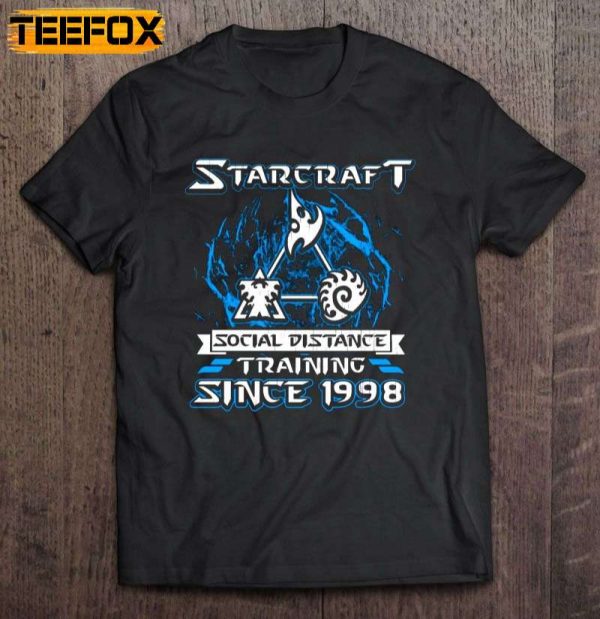 Starcraft Social Distance Training Since 1998 Short Sleeve T Shirt