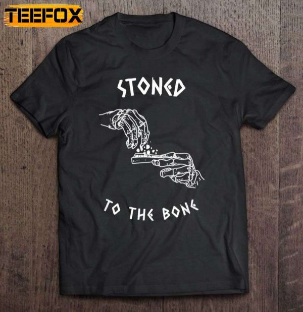 Stoned To The Bone Short Sleeve T Shirt