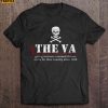 The VA Giving Veterans A Second Chance To Die For Their Country Since 1930 Short Sleeve T Shirt