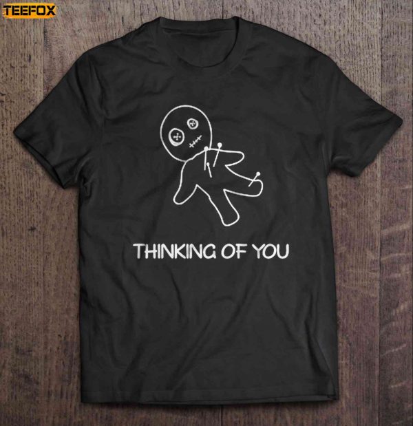 Thinking Of You Voodoo Doll Short Sleeve T Shirt