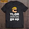 Tldr Stonks Only Go Up Wallstreetbets Tendies Short Sleeve T Shirt