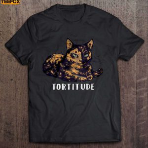 Tortitude Tortoiseshell Cats Short Sleeve T Shirt