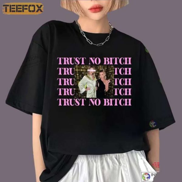 Trust No Bitch Ariana Madix Vanderpump Rules T Shirt