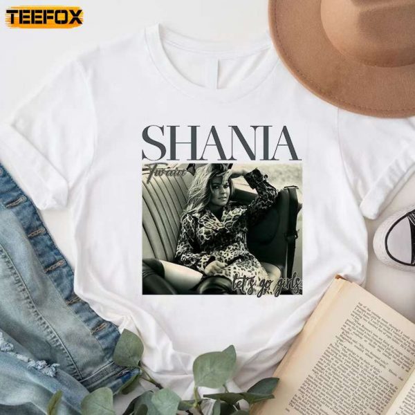 Shania Twain Lets Go Girls Short Sleeve T Shirt