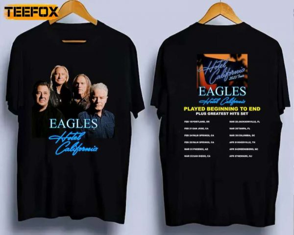 The Eagles Hotel California Tour 2023 Played Beginning to End T Shirt