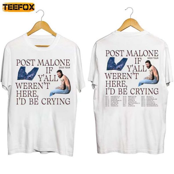 Post Malone If Yall Werent Here Id Be Crying Short Sleeve T Shirt