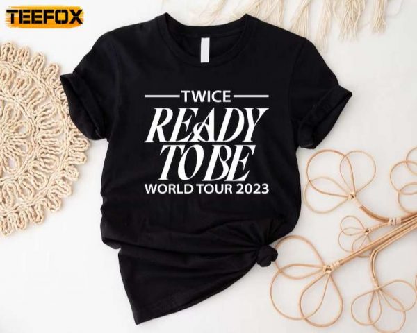 Ready To Be Twice World Tour 2023 Short Sleeve T Shirt