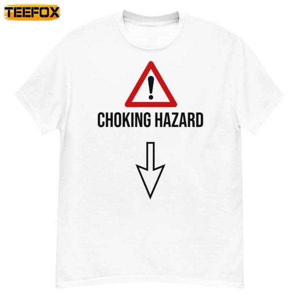 Choking Hazard Offensive Short Sleeve T Shirt