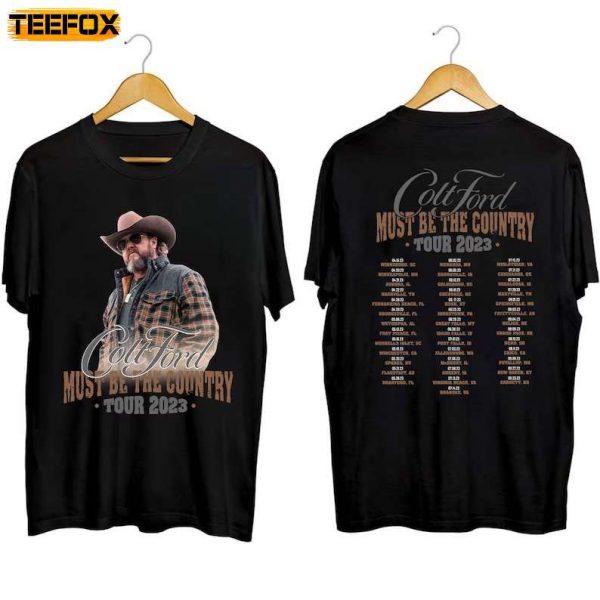 Colt Ford Must Be The Country Tour 2023 Short Sleeve T Shirt