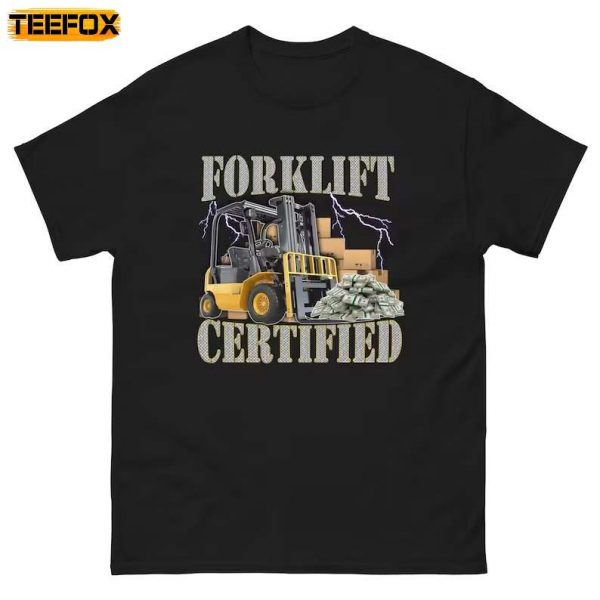 Forklift Certified Oddly Specific Meme Short Sleeve T Shirt
