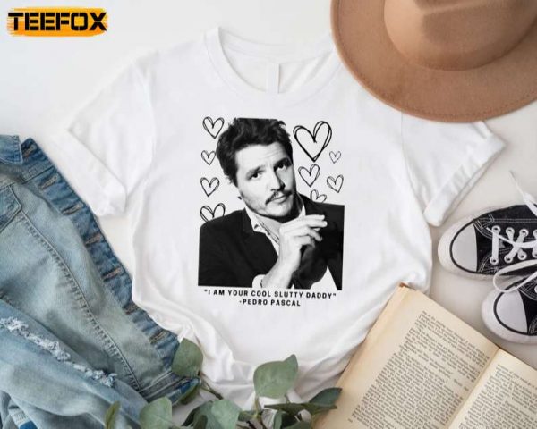 Pedro Pascal I Am Your Cool Slutty Daddy Short Sleeve T Shirt