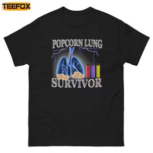 Popcorn Lung Survivor Sarcasm Short Sleeve T Shirt
