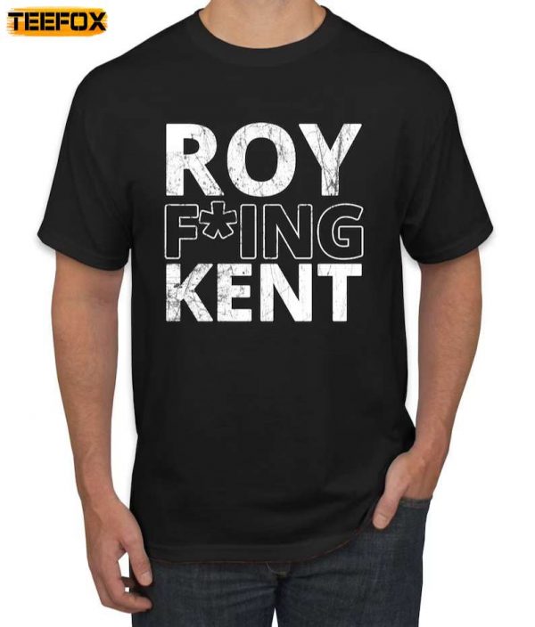 Roy Fuking Kent Meme Statement Short Sleeve T Shirt