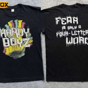 Hardy Boyz WWF Fear is only a Four Letter Word WWE Short Sleeve T Shirt