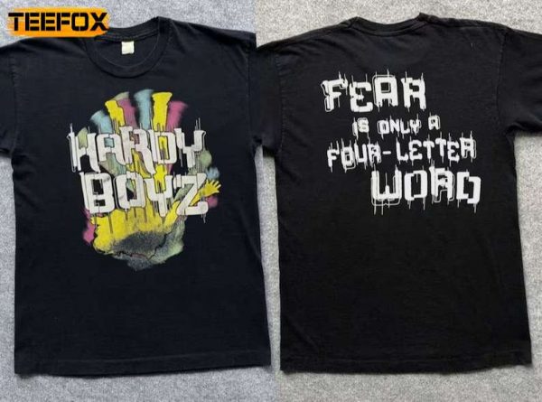 Hardy Boyz WWF Fear is only a Four Letter Word WWE Short Sleeve T Shirt