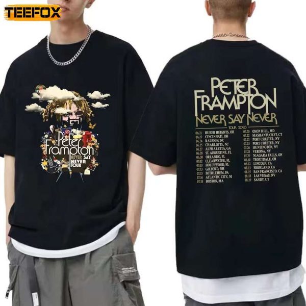 Peter Frampton Never Say Never Tour Concert Music 2023 Short Sleeve T Shirt