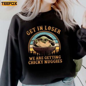 Get In Loser We Are Getting Chicky Nuggies Baby Yoda Adult Short Sleeve T Shirt